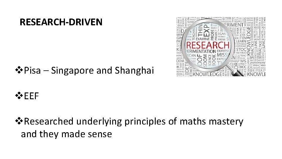 RESEARCH-DRIVEN v. Pisa – Singapore and Shanghai v. EEF v. Researched underlying principles of