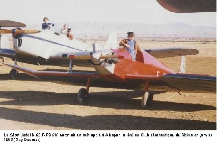 Le Bébé Jodel D-92 F-PBOK, construit en métropole à Alençon, arrivé au Club aéronautique