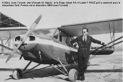 A Bône, Jean Ferrand, chef d’escale Air Algérie, et le Roger Adam RA-14 Loisir