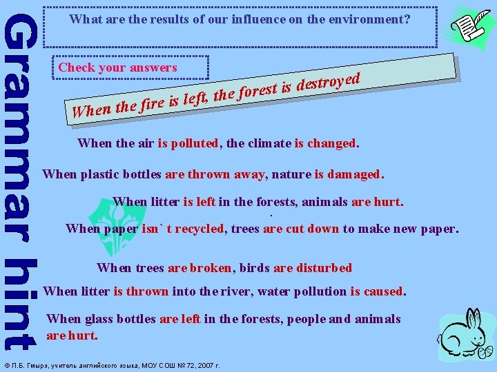 What are the results of our influence on the environment? Check your answers e
