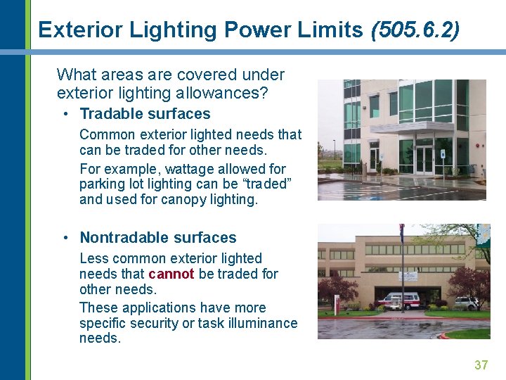 Exterior Lighting Power Limits (505. 6. 2) What areas are covered under exterior lighting