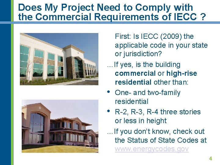 Does My Project Need to Comply with the Commercial Requirements of IECC ? First: