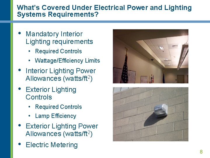 What’s Covered Under Electrical Power and Lighting Systems Requirements? • Mandatory Interior Lighting requirements