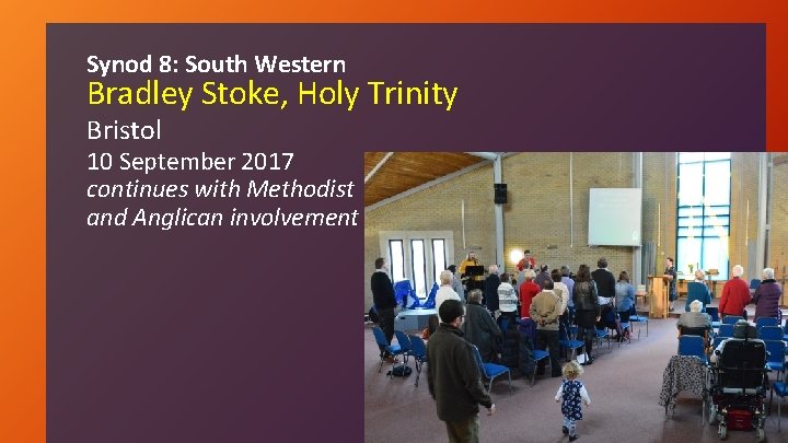 Synod 8: South Western Bradley Stoke, Holy Trinity Bristol 10 September 2017 continues with