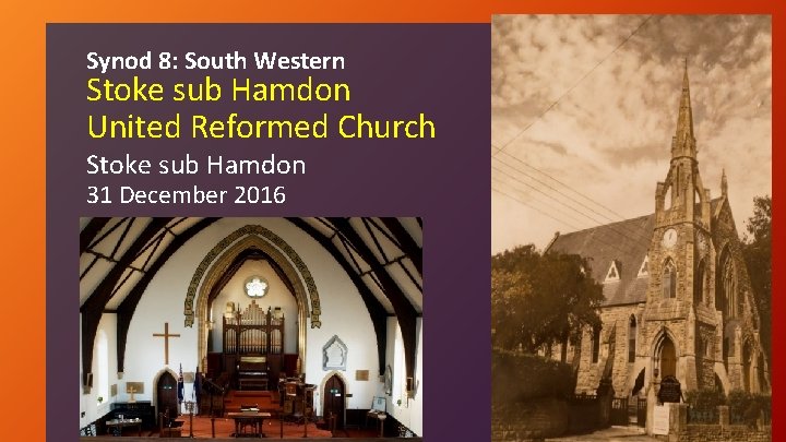 Synod 8: South Western Stoke sub Hamdon United Reformed Church Stoke sub Hamdon 31