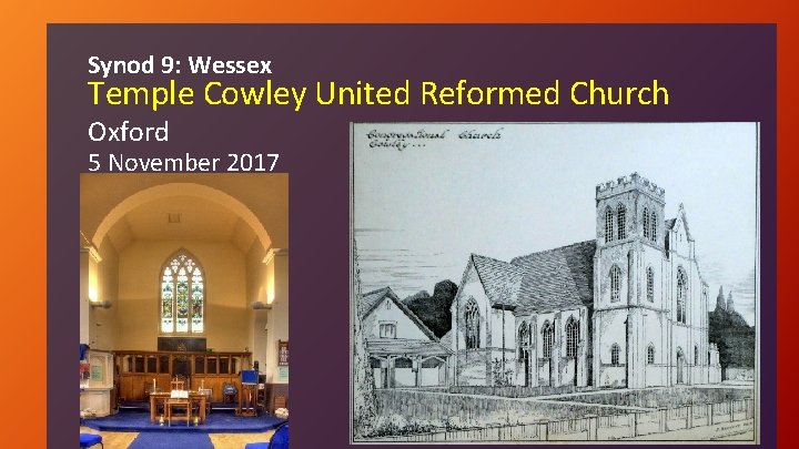 Synod 9: Wessex Temple Cowley United Reformed Church Oxford 5 November 2017 