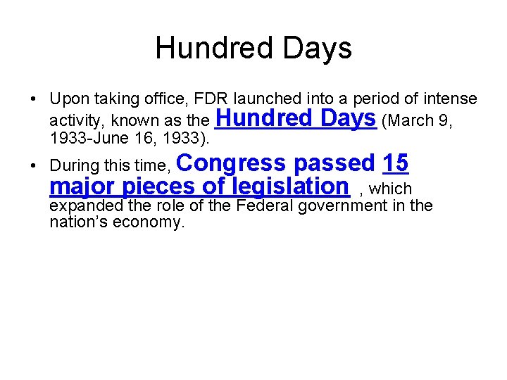 Hundred Days • Upon taking office, FDR launched into a period of intense activity,