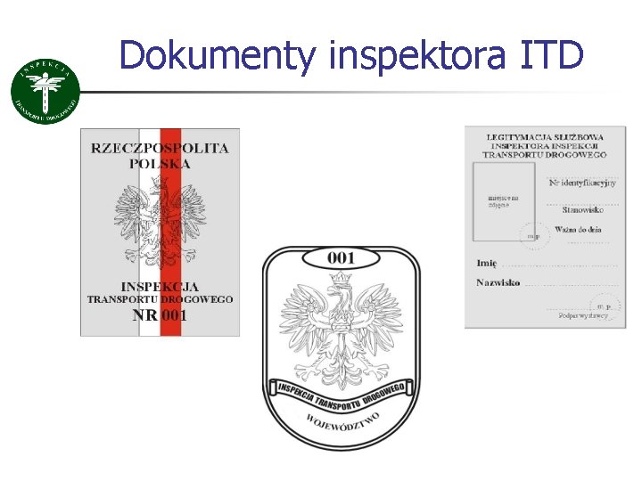 Dokumenty inspektora ITD Dokumenty inspektora ITD