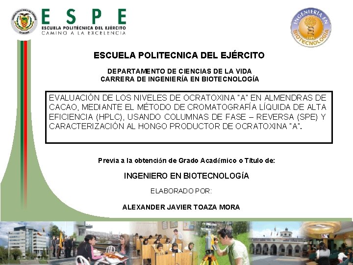 ESCUELA POLITECNICA DEL EJÉRCITO DEPARTAMENTO DE CIENCIAS DE LA VIDA CARRERA DE INGENIERÍA EN