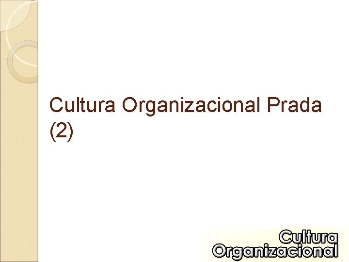 Cultura Organizacional Prada (2) 