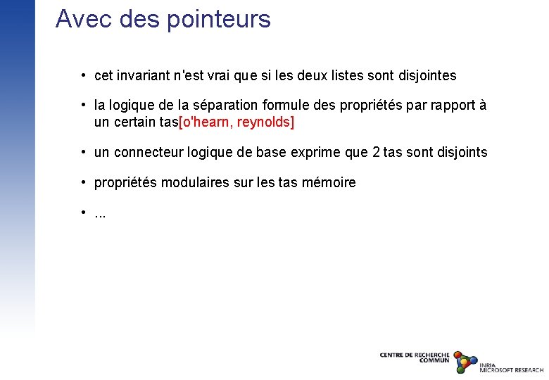 Avec des pointeurs • cet invariant n'est vrai que si les deux listes sont