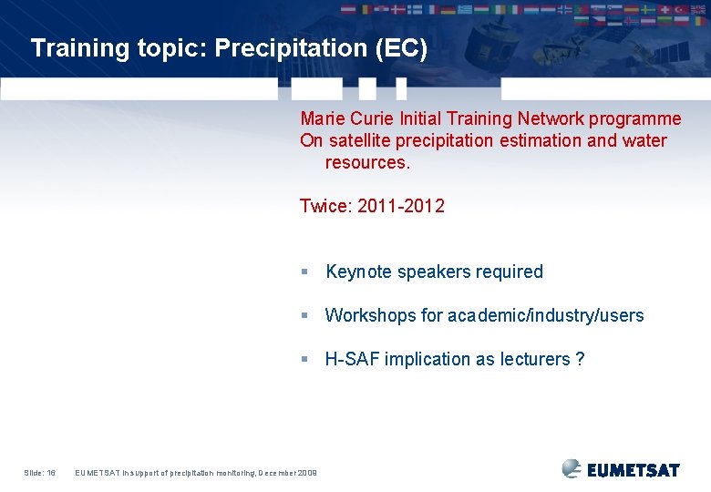 Training topic: Precipitation (EC) Marie Curie Initial Training Network programme On satellite precipitation estimation