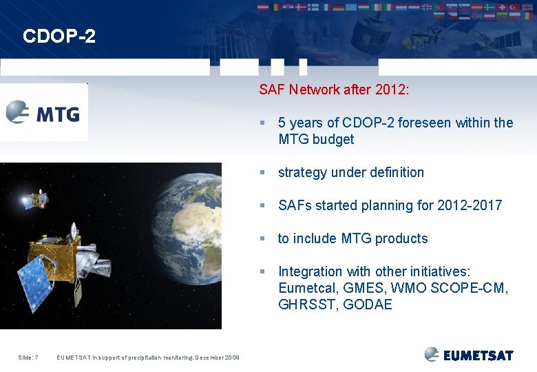 CDOP-2 SAF Network after 2012: § 5 years of CDOP-2 foreseen within the MTG