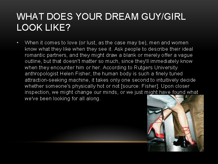 WHAT DOES YOUR DREAM GUY/GIRL LOOK LIKE? • When it comes to love (or