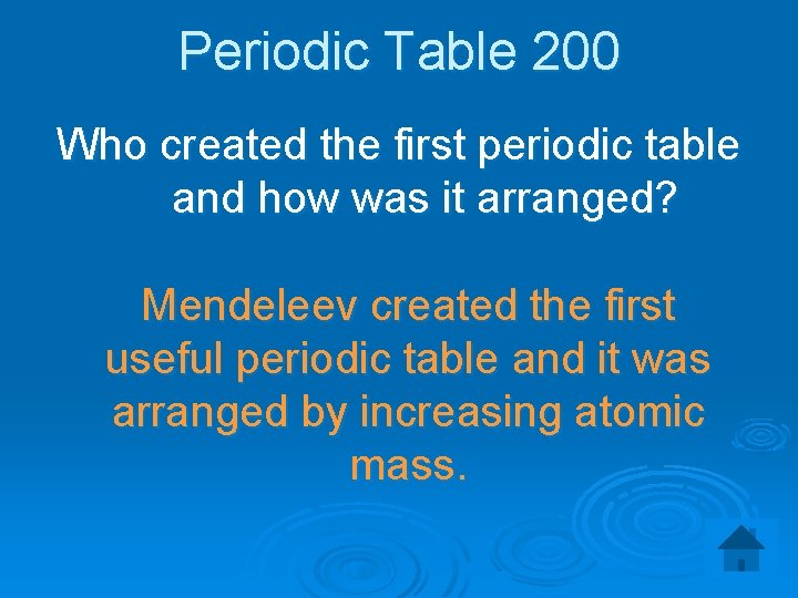 Periodic Table 200 Who created the first periodic table and how was it arranged?