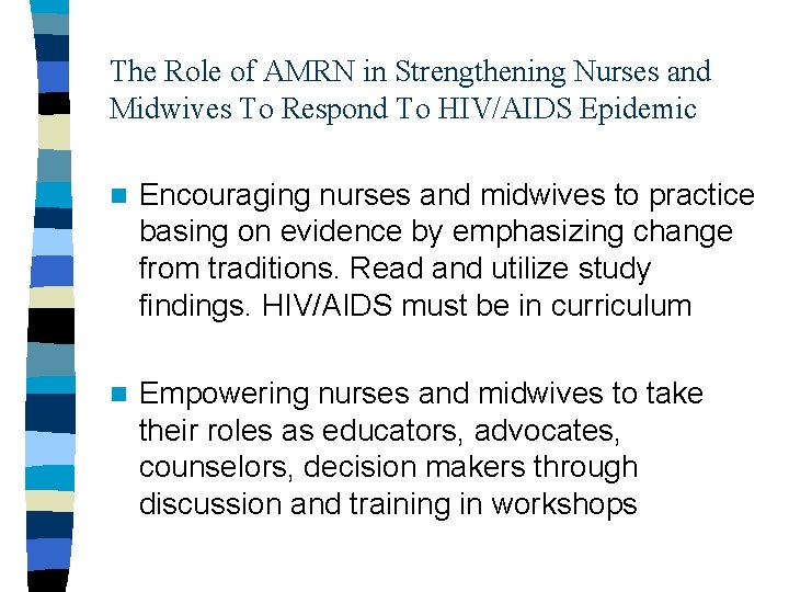 The Role of AMRN in Strengthening Nurses and Midwives To Respond To HIV/AIDS Epidemic