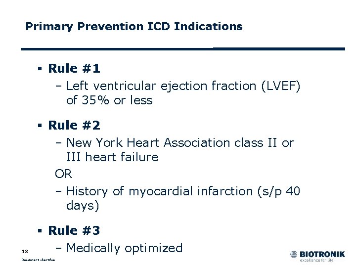 Primary Prevention ICD Indications § Rule #1 – Left ventricular ejection fraction (LVEF) of