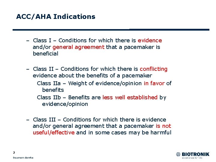 ACC/AHA Indications – Class I – Conditions for which there is evidence and/or general