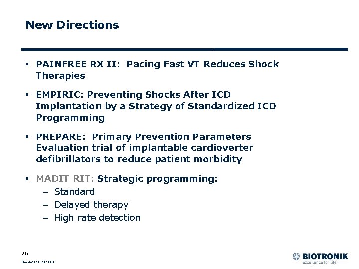 New Directions § PAINFREE RX II: Pacing Fast VT Reduces Shock Therapies § EMPIRIC: