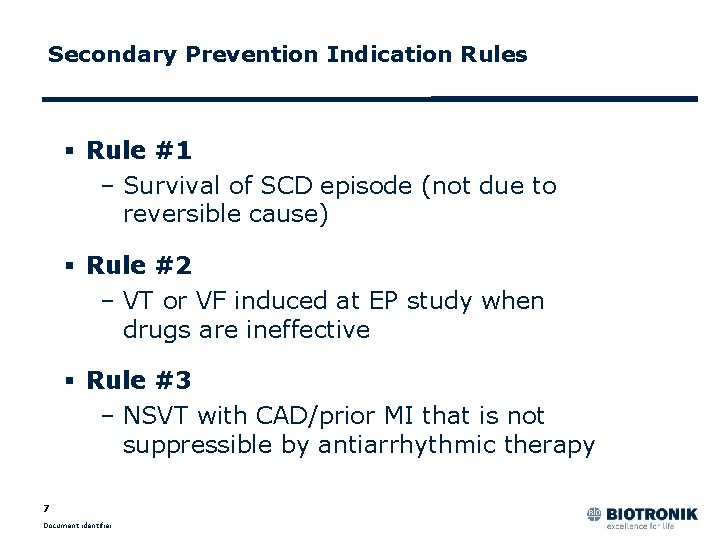 Secondary Prevention Indication Rules § Rule #1 – Survival of SCD episode (not due