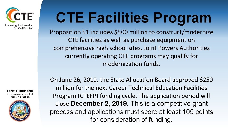 CTE Facilities Program Proposition 51 includes $500 million to construct/modernize CTE facilities as well