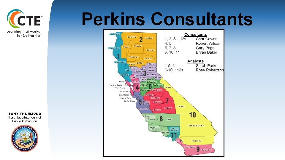 Perkins Consultants TOM TORLAKSON TONY THURMOND State. Superintendentof State of. Public. Instruction 
