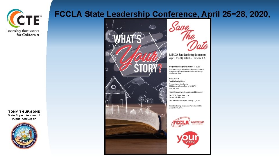 FCCLA State Leadership Conference, April 25− 28, 2020, TOM TORLAKSON TONY THURMOND State. Superintendentof