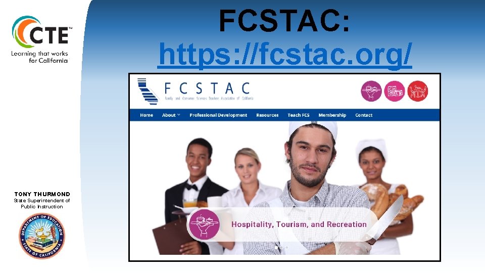 FCSTAC: https: //fcstac. org/ TOM TORLAKSON TONY THURMOND State. Superintendentof State of. Public. Instruction