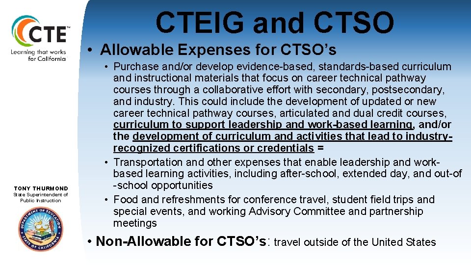 CTEIG and CTSO • Allowable Expenses for CTSO’s TOM TORLAKSON TONY THURMOND State. Superintendentof