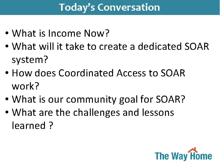 Today’s Conversation Simultaneous System Transformation • What is Income Now? • What will it