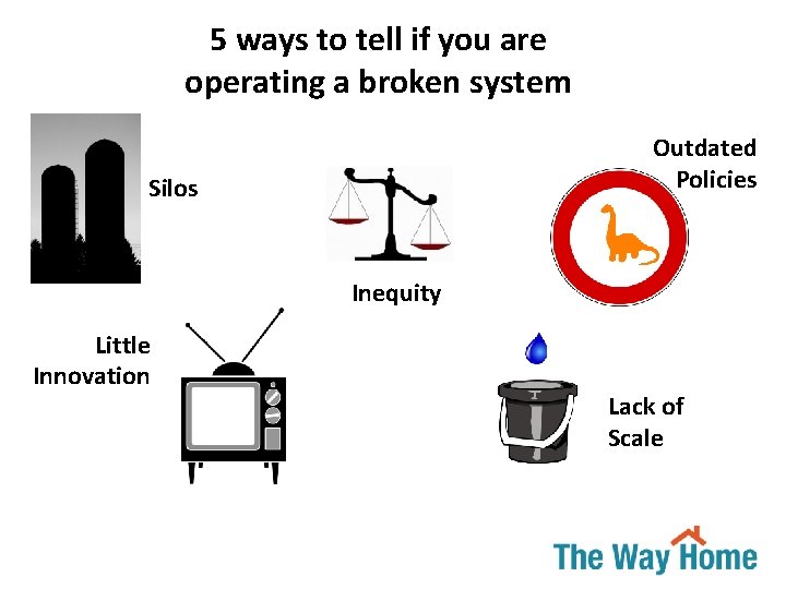 5 ways to tell if you are operating a broken system Outdated Policies Silos