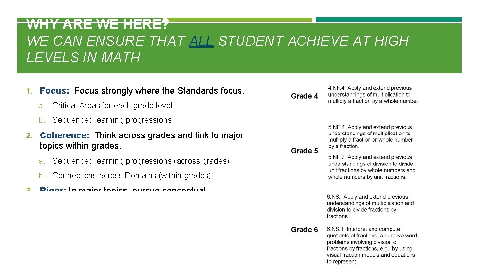 WHY ARE WE HERE? WE CAN ENSURE THAT ALL STUDENT ACHIEVE AT HIGH LEVELS