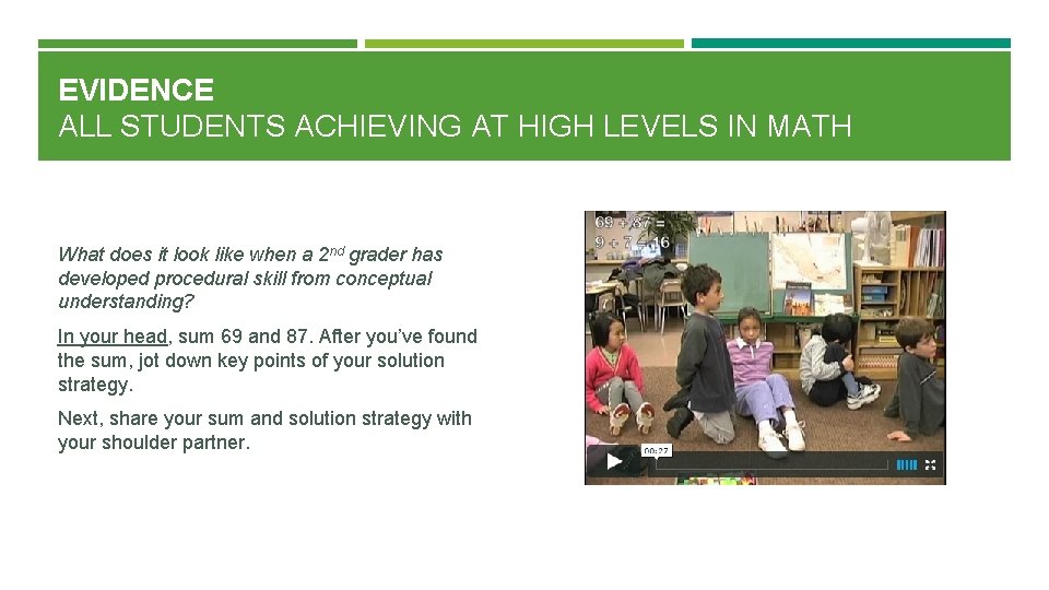 EVIDENCE ALL STUDENTS ACHIEVING AT HIGH LEVELS IN MATH What does it look like