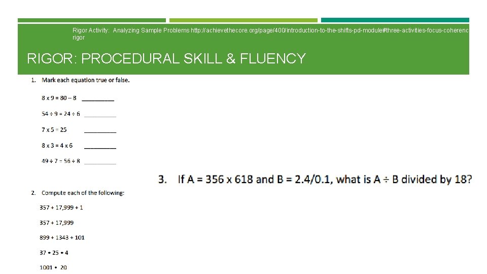 Rigor Activity: Analyzing Sample Problems http: //achievethecore. org/page/400/introduction-to-the-shifts-pd-module#three-activities-focus-coherence-andrigor RIGOR: PROCEDURAL SKILL & FLUENCY 