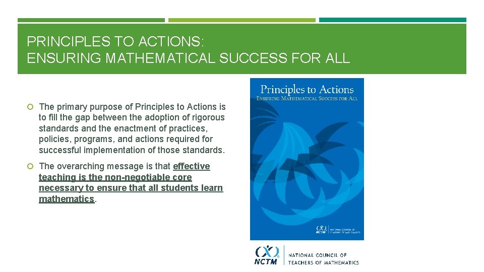 PRINCIPLES TO ACTIONS: ENSURING MATHEMATICAL SUCCESS FOR ALL The primary purpose of Principles to