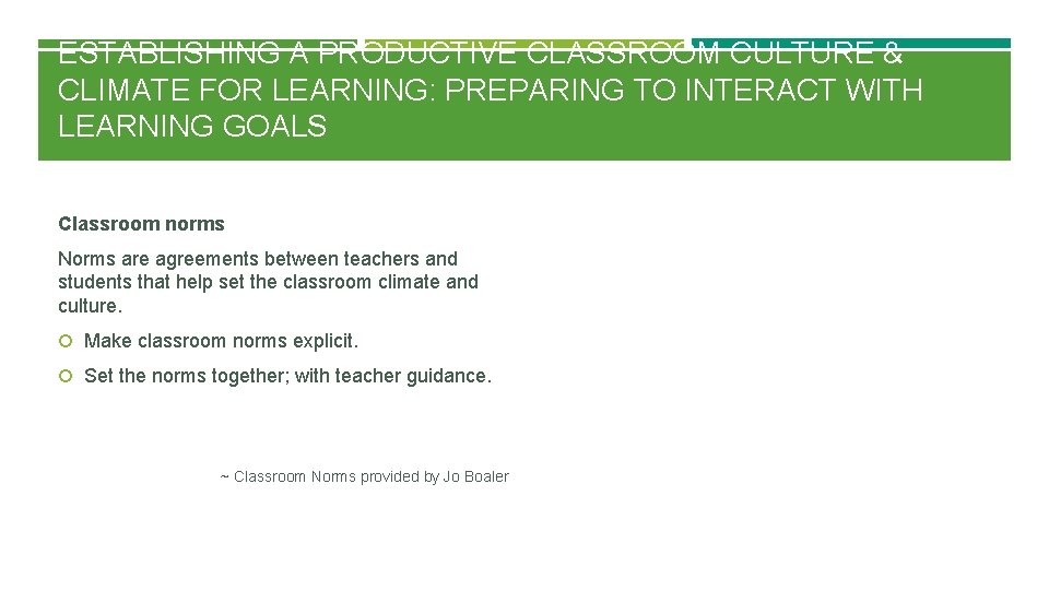 ESTABLISHING A PRODUCTIVE CLASSROOM CULTURE & CLIMATE FOR LEARNING: PREPARING TO INTERACT WITH LEARNING