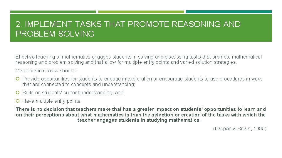2. IMPLEMENT TASKS THAT PROMOTE REASONING AND PROBLEM SOLVING Effective teaching of mathematics engages
