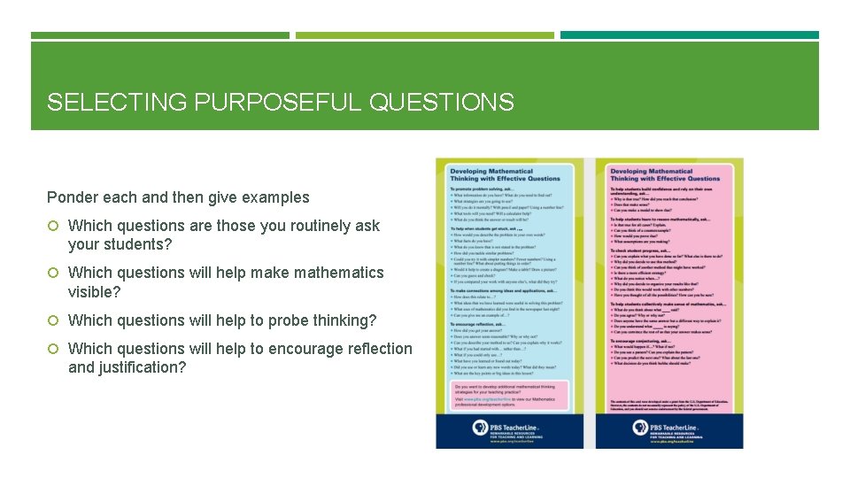 SELECTING PURPOSEFUL QUESTIONS Ponder each and then give examples Which questions are those you