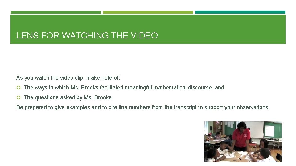 LENS FOR WATCHING THE VIDEO As you watch the video clip, make note of: