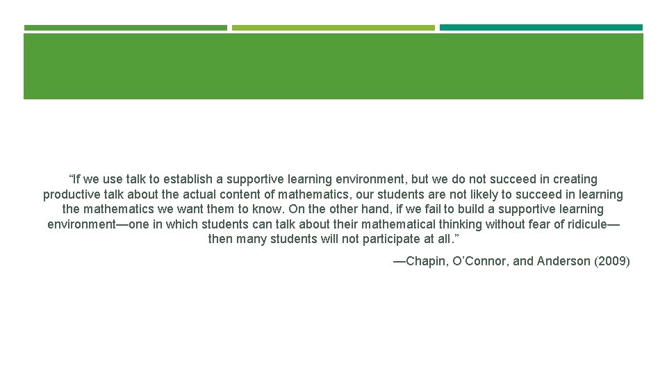 “If we use talk to establish a supportive learning environment, but we do not
