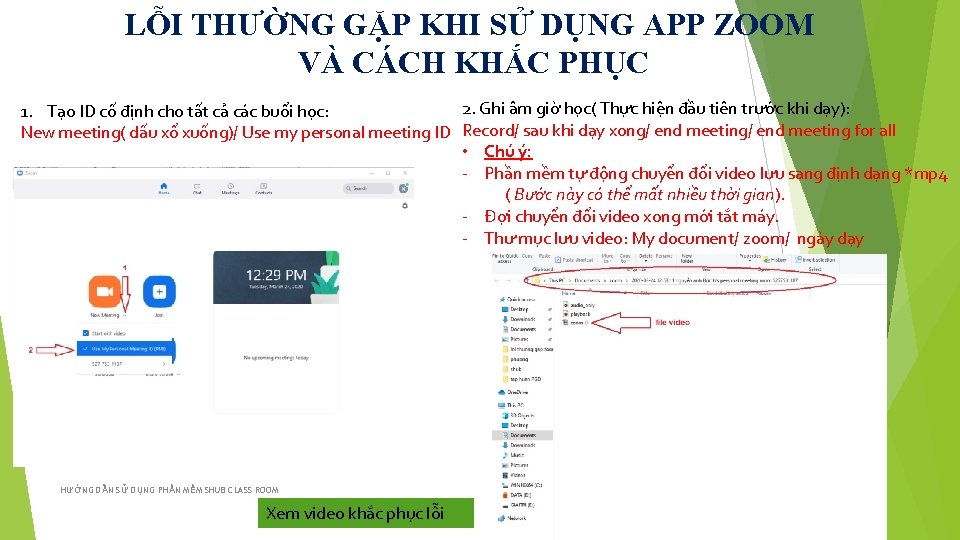 LỖI THƯỜNG GẶP KHI SỬ DỤNG APP ZOOM VÀ CÁCH KHẮC PHỤC 2. Ghi