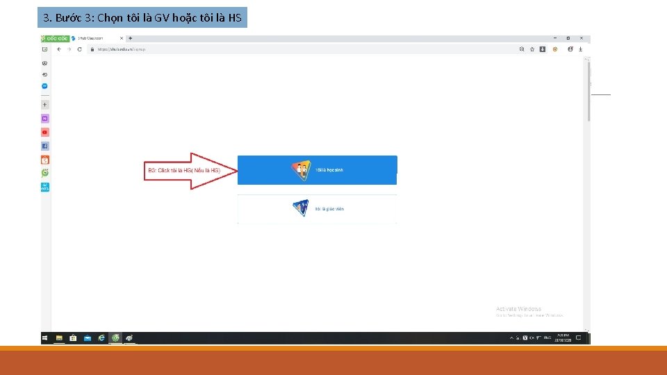 3. Bước 3: Chọn tôi là GV hoặc tôi là HS 