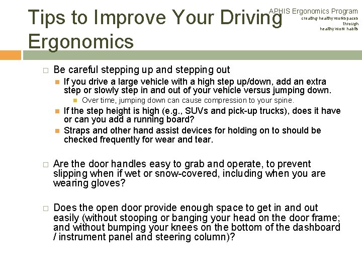 Tips to Improve Your Driving Ergonomics APHIS Ergonomics Program � creating healthy workspaces through Tips to Improve Your Driving Ergonomics APHIS Ergonomics Program � creating healthy workspaces through