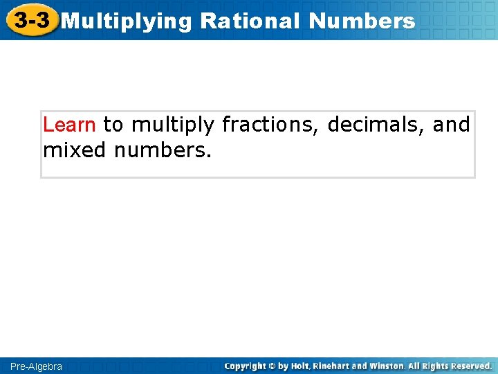 3 3 Multiplying Rational Numbers Learn to multiply