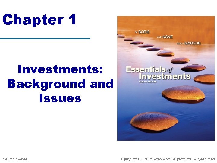 Chapter 1 Investments: Background and Issues Mc. Graw-Hill/Irwin Copyright © 2010 by The Mc.