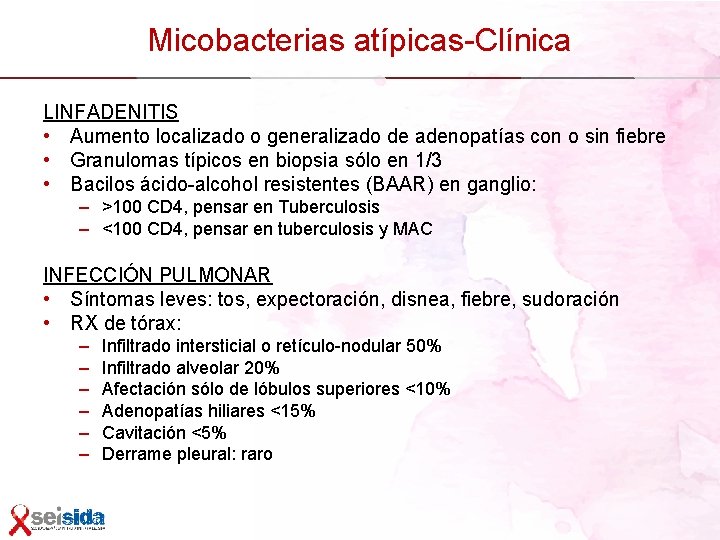 Micobacterias atípicas-Clínica LINFADENITIS • Aumento localizado o generalizado de adenopatías con o sin fiebre