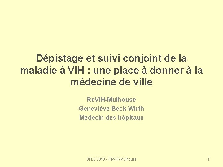 Dépistage et suivi conjoint de la maladie à VIH : une place à donner