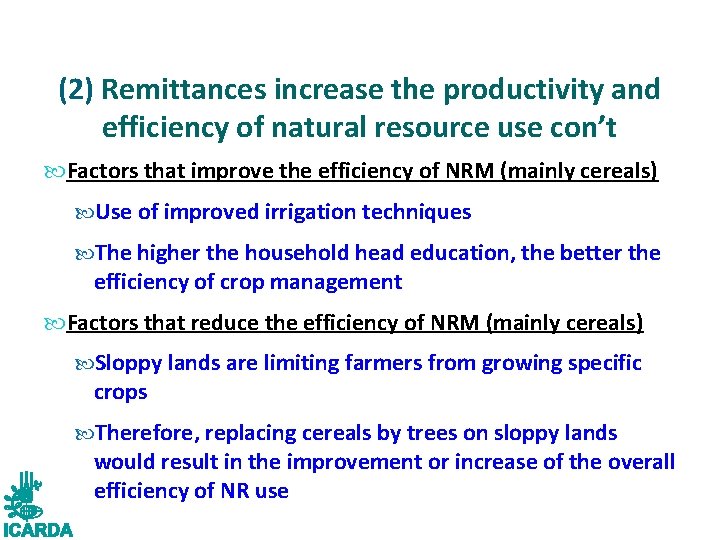 (2) Remittances increase the productivity and efficiency of natural resource use con’t Factors that