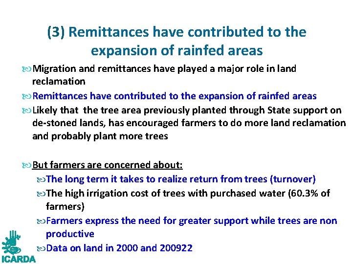 (3) Remittances have contributed to the expansion of rainfed areas Migration and remittances have