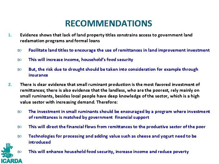 RECOMMENDATIONS 1. 2. Evidence shows that lack of land property titles constrains access to